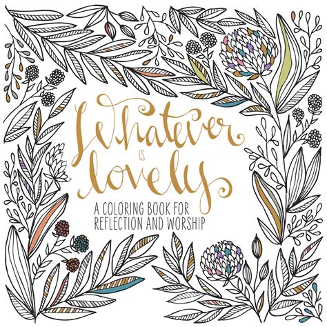 Whatever Is Lovely Adult Coloring Books Series Koorong