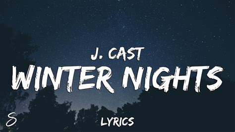 J Cast Winter Nights Lyrics Youtube