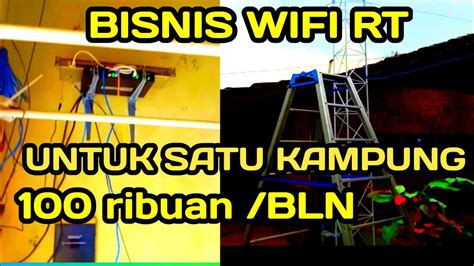 Bisnis Wifi Rt Murah Bisa Satu Kampung Youtube