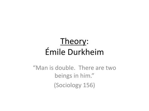 Ppt Theory Émile Durkheim Powerpoint Presentation Free Download