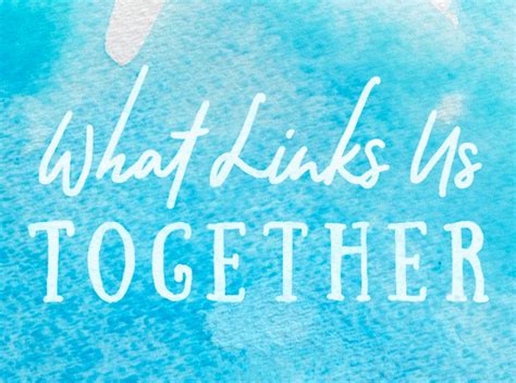 What Links Us Together | Christ Chapel Bible Church