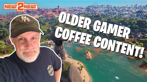 Older Gamer Coffee Content Is Fortnite Chapter 3 Your Favorite Youtube