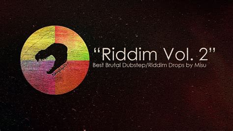Best Brutal Dubstepriddim Drops Misu Presents Riddim Vol 2 Youtube