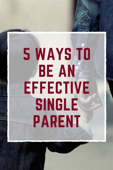 5 Ways Of Being An Effective Single Parent Single Parenting