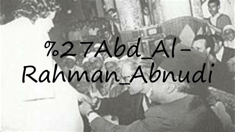 How To Pronounce Abd Al Rahman Abnudi Youtube