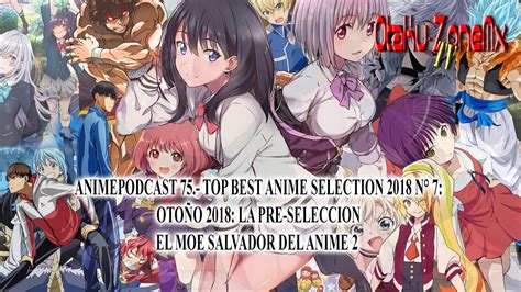 Otaku Zonemxtv Redacted Animepodcast 075 Top Best Anime Selection