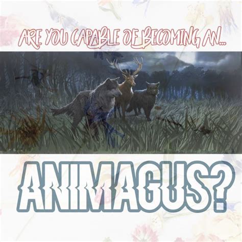 Are You Capable Of Becoming An Animagus Quiz