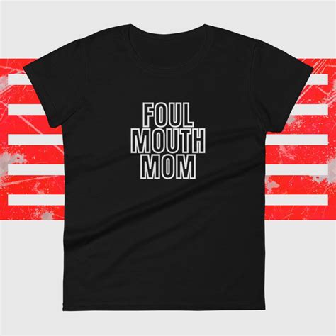 Foul Mouth Mom Official Tee White Logo Black Tee Funny T Shirt Classic