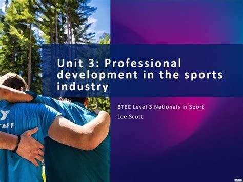 unit 3 professional development in the sports industry btec level 3 sport 2016 teaching