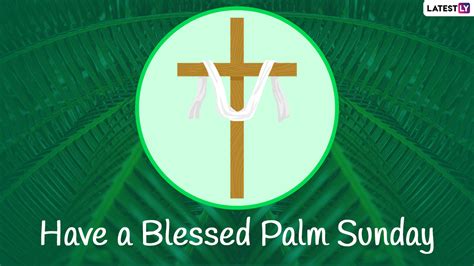 Festivals And Events News Happy Palm Sunday 2021 Messages Holy Week