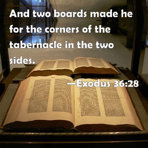 Exodus And Two Boards Made He For The Corners Of The Tabernacle