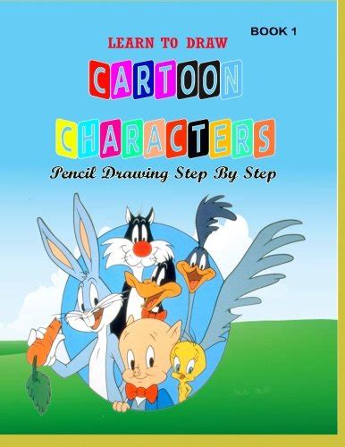 Buy Learn To Draw Cartoons Characters Pencil Drawings Step By Step