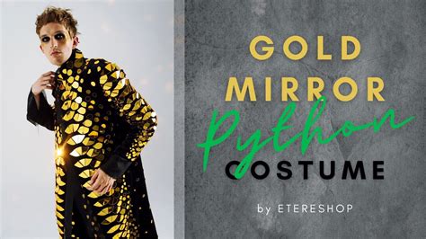 Avantgardista 2022 Gold Mirror Python Mens Costume Youtube