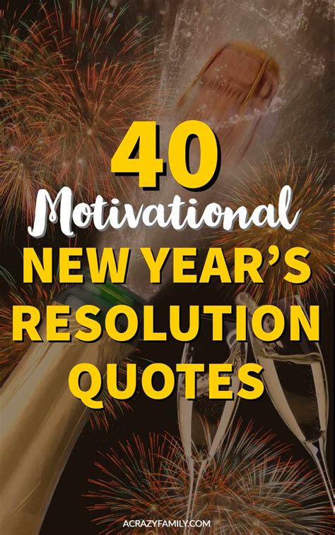 40 Motivational New Years Resolution Quotes New Year Resolution