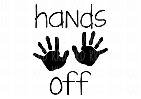 Hands Off Svg Hands Off Sign No Touching Svg Classroom Sign Etsy