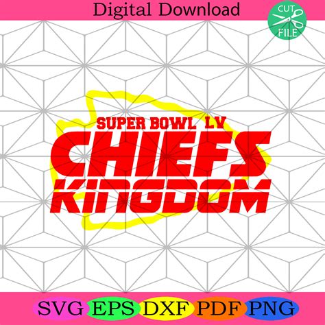 Kansas City Chiefs Kingdom Super Bowl Lv Svg Sport Svg Svg Silkysvg