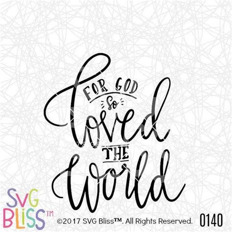 For God So Loved The World SVG John Bible Verse Etsy