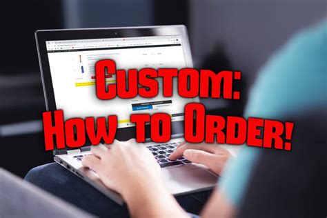 Custom How To Order