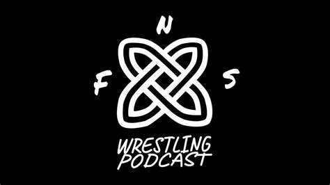 Fns Wrestling Podcast Episode 149 Youtube