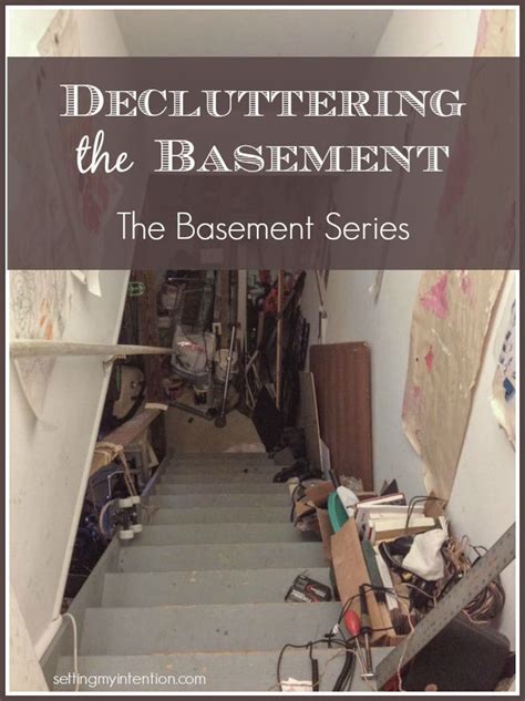 Basement Clutter Reveal Setting My Intention Declutter Basement