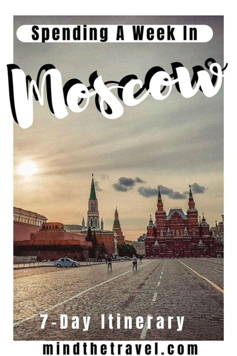 Travel Itinerary For One Week In Moscow The Best Of Moscow