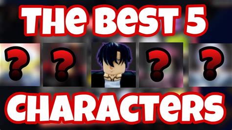 The Top 5 Best Characters In Anime Dimensions Youtube