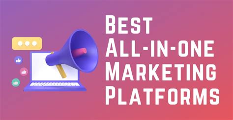 10 Best All In One Marketing Platforms For Businesses 2023