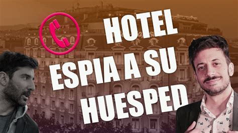 Hotel Espia A Su Huesped Youtube