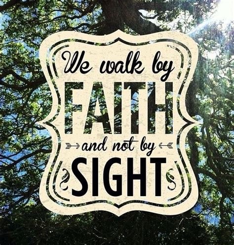 Most of the promises god makes to. walk by faith not by sight - Norton Safe Search | Walk by faith, Faith quotes, Faith