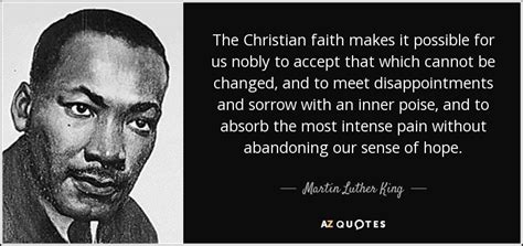 Martin Luther King Jr Quote The Christian Faith Makes It Possible