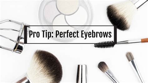 Makeup Tips How To Get The Perfect Eyebrows Youtube