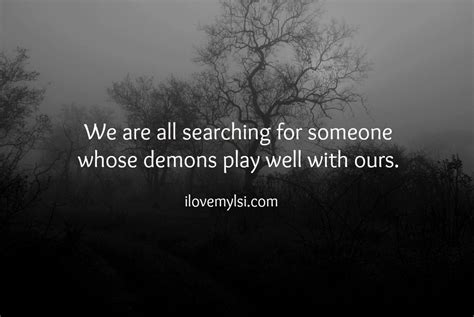 Demons I Love My Lsi Relationship Quotes Romantic Quotes True Quotes
