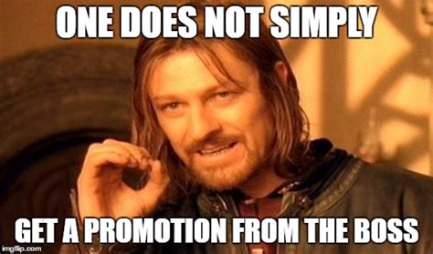 The Thing About Asking The Boss For Promotions Imgflip