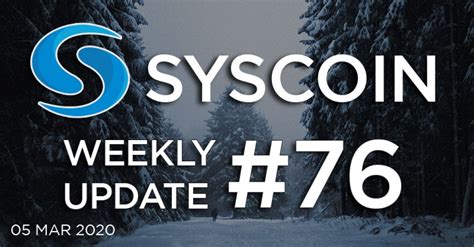 Syscoin Weekly Update 76