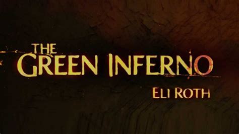 The Green Inferno 1 Teaser Eli Roth Youtube