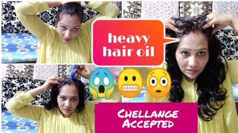 Ml Heavy Hair Oiling Challenge Video Challenge Accepted