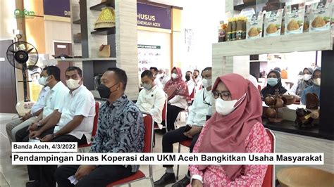 Pendampingan Dinas Koperasi Dan Ukm Aceh Bangkitkan Usaha Masyarakat