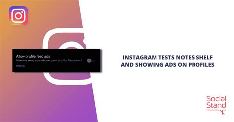 Instagram Tests Notes Shelf And Showing Ads On Profiles Social Stand