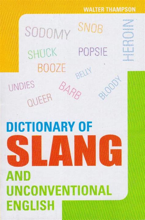 Dictionary Of Slang And Unconventional English Walter Thampson