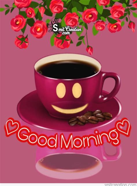 Good Morning Have A Cup Of Coffee With Big Smile