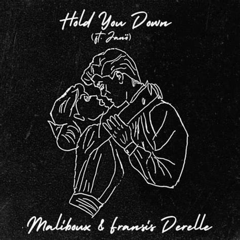 Maliboux Fransis Derelle Hold You Down Lyrics Genius Lyrics