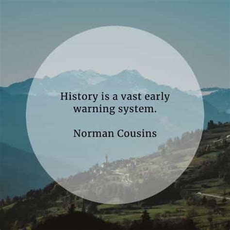 50 History Quotes Thatll Make A Positive Impact On You