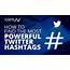 How To Find The Most Powerful Twitter Hashtags