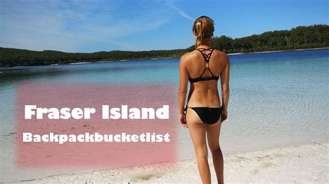 Explore Fraser Island Backpacking Australia Youtube