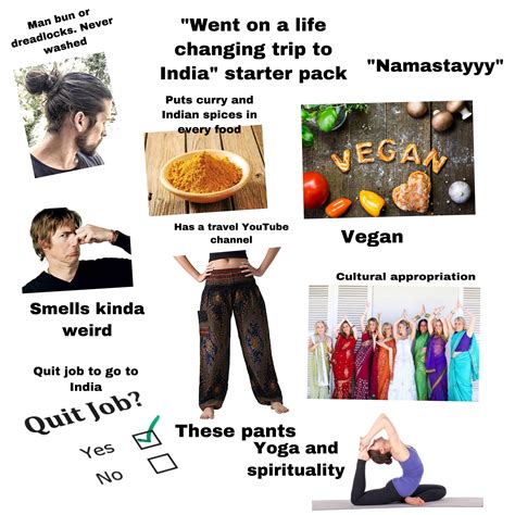 “went On A Life Changing Trip To India” Starter Pack Rstarterpacks