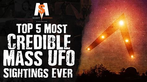 Top 5 Most Credible Mass Ufo Sightings Ever Youtube
