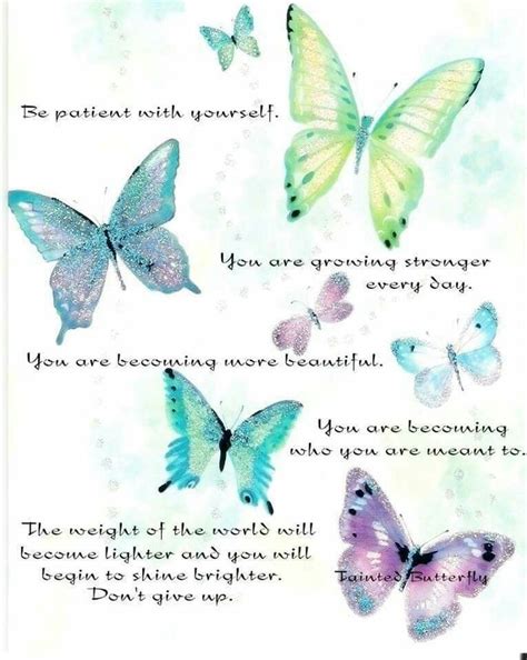 Be Patient With Yourself Butterfly Quotes Postive Quotes