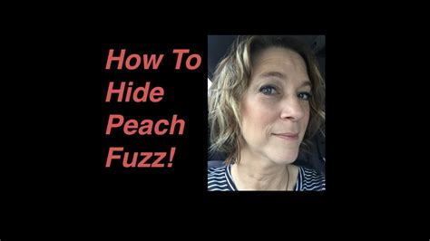 how to hide peach fuzz how to conceal facial hair conceal peach fuzz youtube