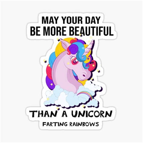 May Your Day Be More Beautiful Than A Unicorn Farting Rainbows Slim