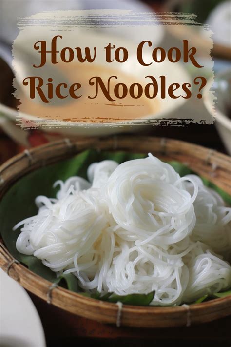 How To Cook Rice Noodles Healthier Steps